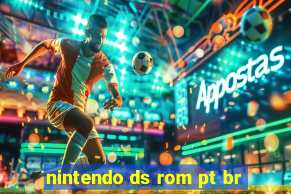 nintendo ds rom pt br